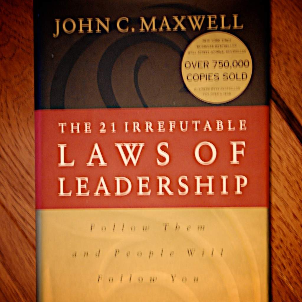 The 21 Irrefutable Laws of Leadership by John Maxwell (1998)